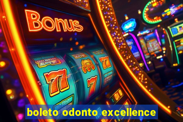 boleto odonto excellence